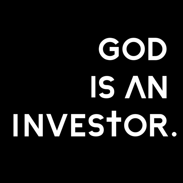 God Is An Investor